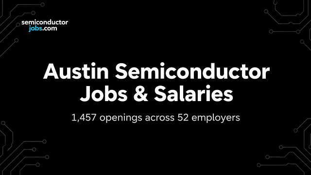 Austin Semiconductor Jobs: Openings and Base Salary Ranges